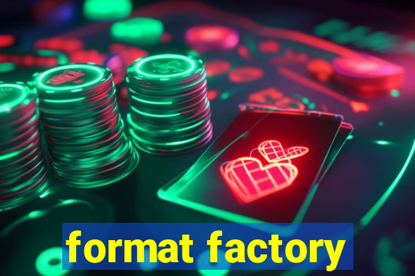 format factory